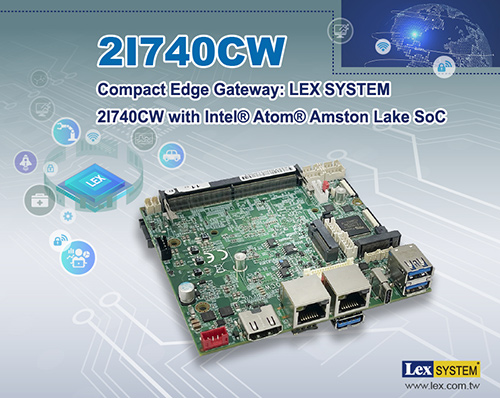 2I740CW - Compact Edge Gateway: LEX SYSTEM 2I740CW with Intel&reg; Atom&reg; Amston Lake SoC