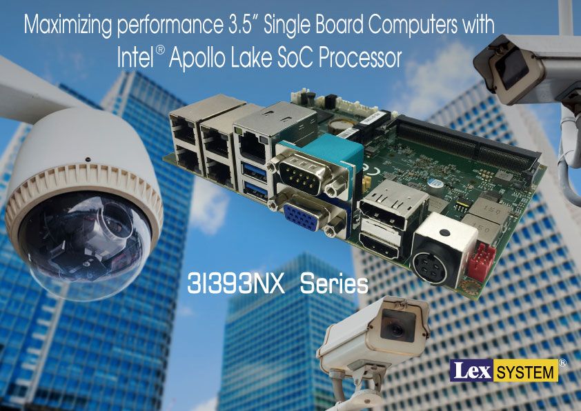3I393NX - Maximizing performance 3.5” Single Board Computers with Intel ® Apollo Lake SoC Processor